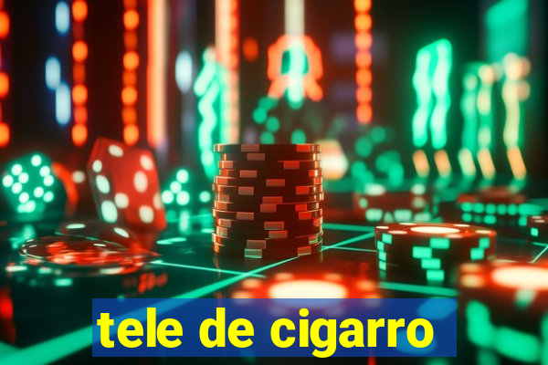 tele de cigarro