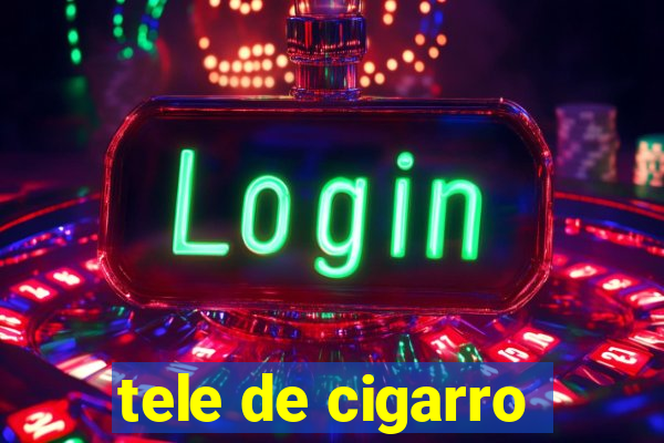 tele de cigarro