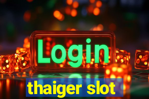 thaiger slot