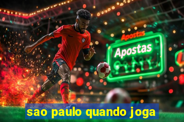 sao paulo quando joga