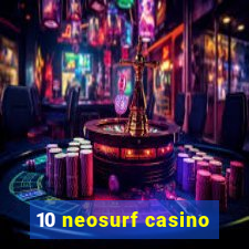 10 neosurf casino