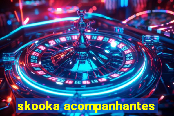 skooka acompanhantes