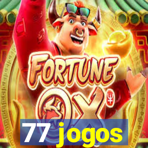 77 jogos