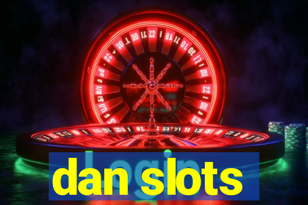 dan slots