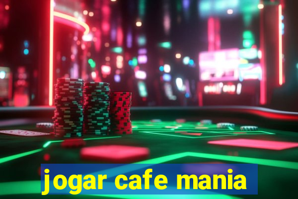 jogar cafe mania