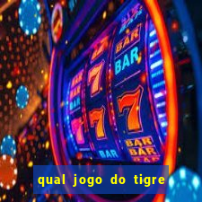 qual jogo do tigre que dao b?nus no cadastro