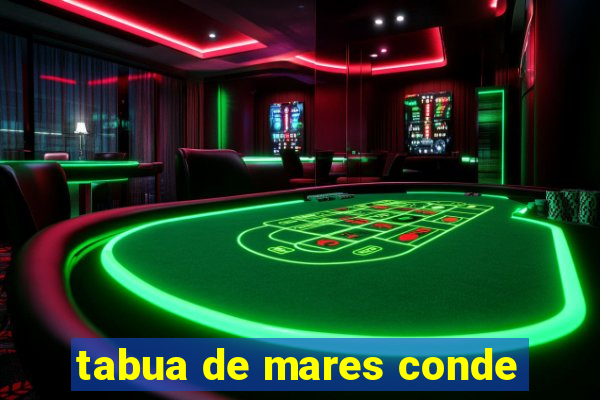 tabua de mares conde