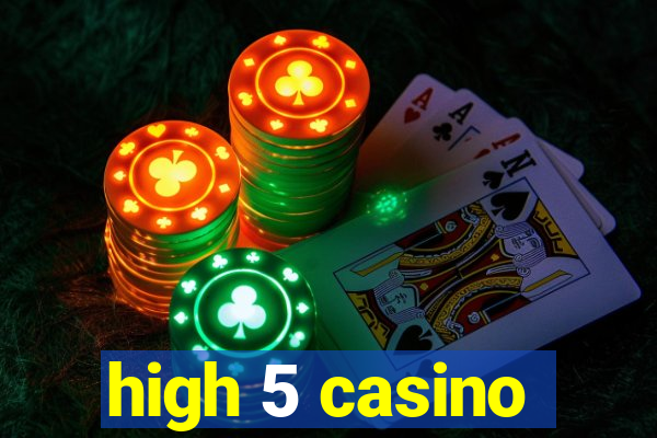 high 5 casino