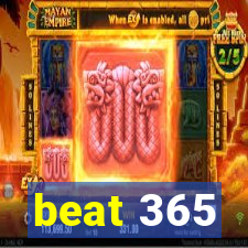 beat 365