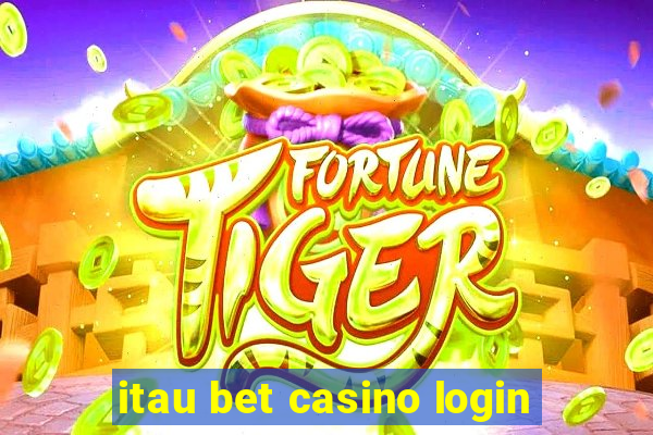 itau bet casino login