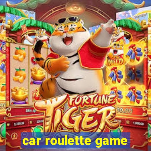 car roulette game