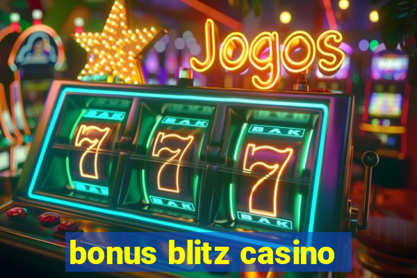 bonus blitz casino