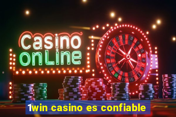 1win casino es confiable