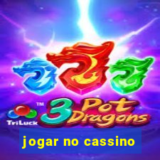 jogar no cassino