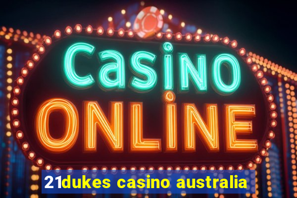 21dukes casino australia