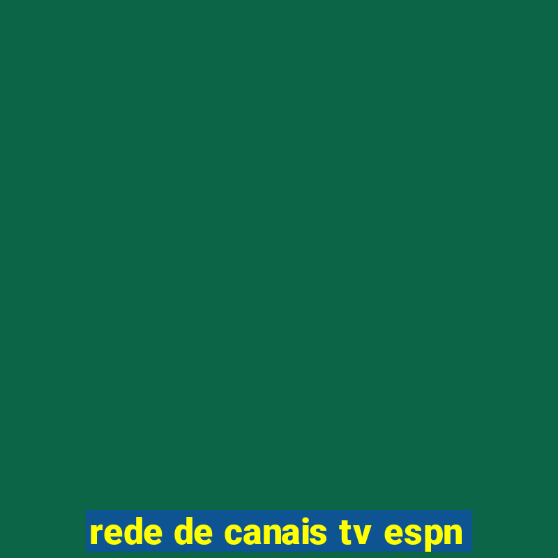 rede de canais tv espn