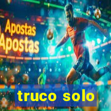 truco solo