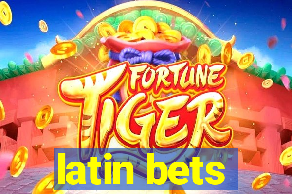 latin bets