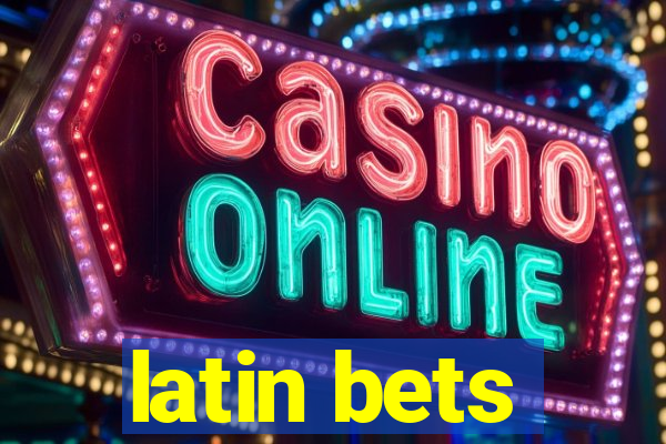 latin bets