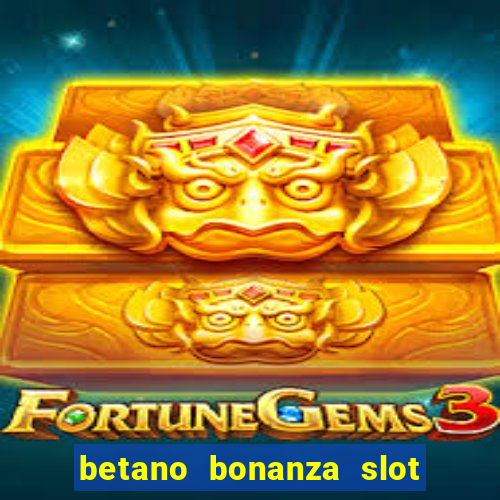 betano bonanza slot grátis | cassino betano