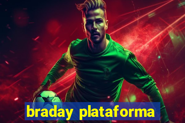 braday plataforma