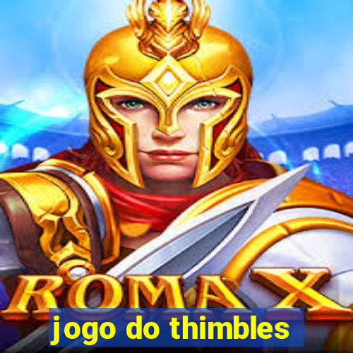 jogo do thimbles