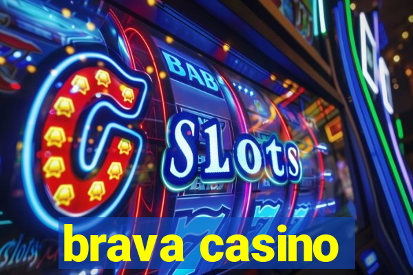 brava casino