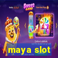 maya slot