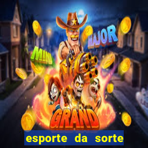 esporte da sorte casino apk