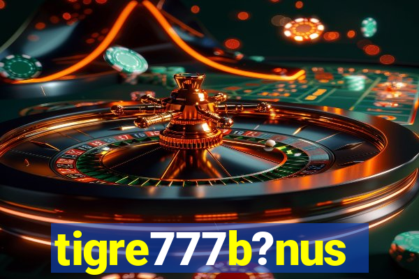 tigre777b?nus