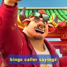 bingo caller sayings