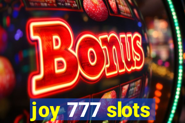 joy 777 slots