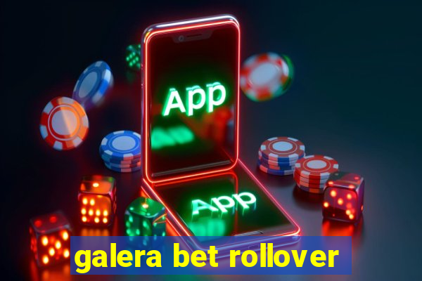 galera bet rollover