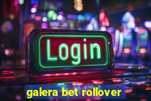 galera bet rollover