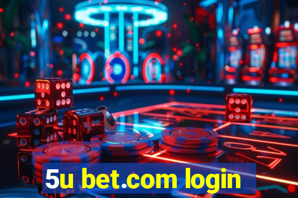 5u bet.com login