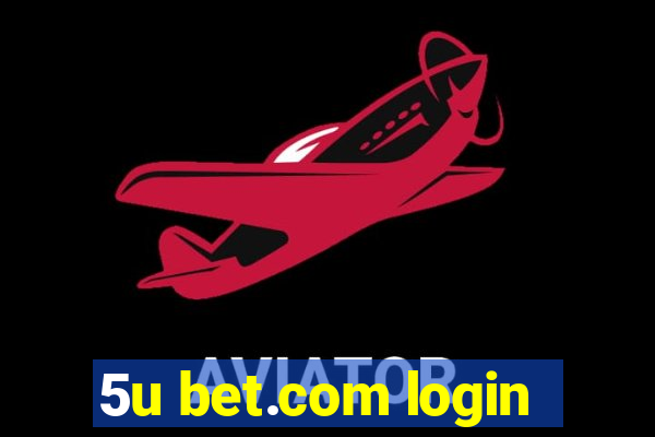 5u bet.com login