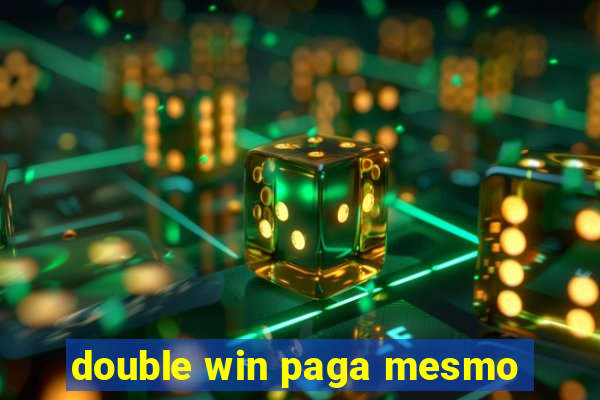 double win paga mesmo