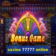 casino 77777 online