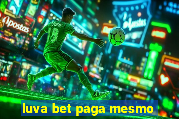 luva bet paga mesmo