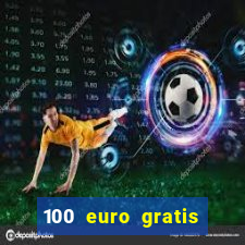 100 euro gratis casino bonus