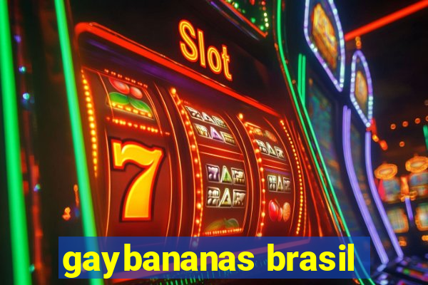 gaybananas brasil