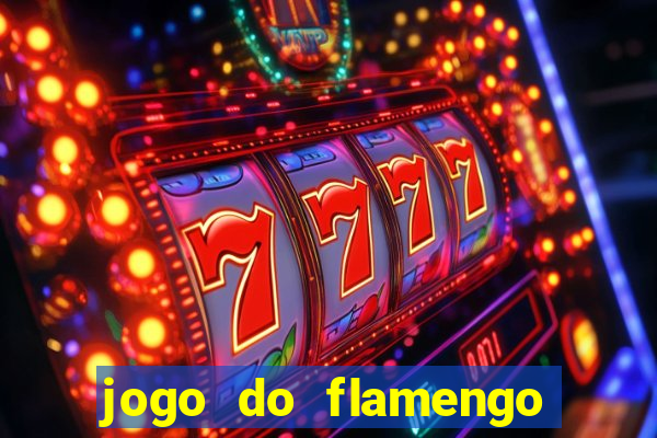 jogo do flamengo que horário