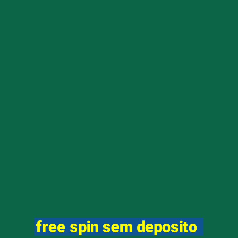 free spin sem deposito