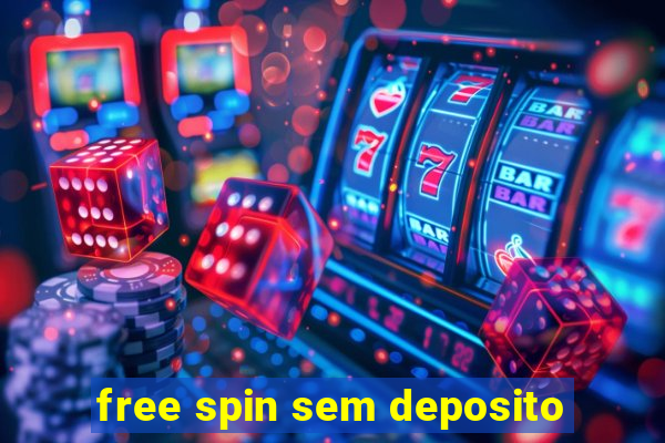 free spin sem deposito