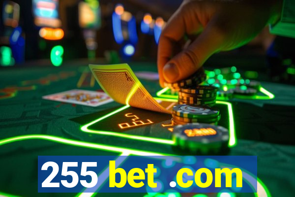 255 bet .com