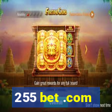 255 bet .com