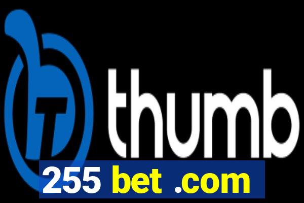 255 bet .com