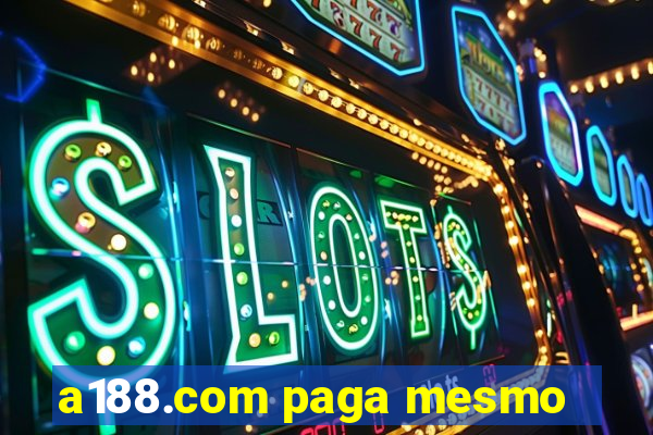 a188.com paga mesmo