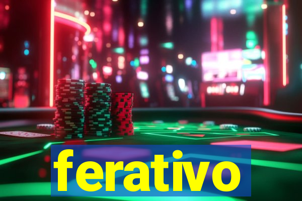 ferativo