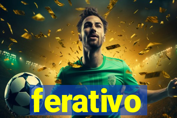 ferativo